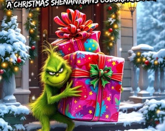 The Grinch Gone Wild: A Christmas Shenanigans Coloring Book