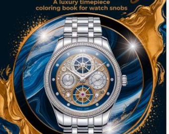 Time Is Money: A luxury timepiece coloring book for watch snobs