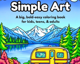 It's Just Simple Art: A big, bold-easy coloring book for kids, teens, & adults