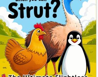 Why Fly When You Can Strut?: The Ultimate Flightless Bird Coloring Book