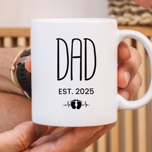 Dad Est Mug, Dad to be Gift, First Time Dad Gift, Expecting Dad Gift, New Dad Gift, Dad Gift from Baby, Dad Coffee Mug, Gifts for New Dad