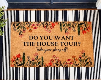 House Tour Doormat, Take Your Shoes Off Door Mat, Funny Floral Welcome Mat