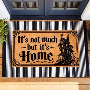 It’s Not Much But It’s Home Doormat, Funny Nerd Welcome Mat, Fantasy Inspired Front Door Decor, Housewarming Gift