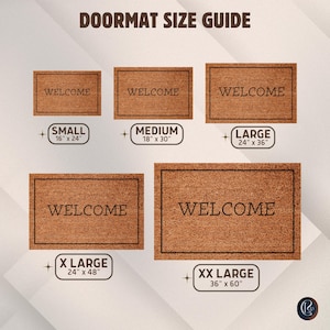 May include: A doormat size guide displays five rectangular doormats with the word "WELCOME" in black. Sizes range from small (16" x 24") to extra-extra large (36" x 60"). The text "DOORMAT SIZE GUIDE" is at the top.