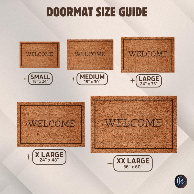 May include: A doormat size guide displays five rectangular doormats with the word "WELCOME" in black. Sizes range from small (16" x 24") to extra-extra large (36" x 60"). The text "DOORMAT SIZE GUIDE" is at the top.