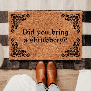 Did You Bring Shrubbery Doormat, Funny Doormat, Realtor Closing Gift, Front Porch Decor, Funny Gift, Housewarming Gift, Custom Doormat
