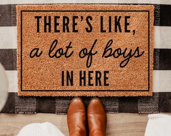 There's Like A Lot of Boys In Here Doormat, Funny Door Mat, Welcome Coir Mat