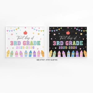 May include: Two framed prints with the text "First day of 3rd Grade 2025-2026". One print has a white background, the other a black background. Both feature colorful crayons, an apple, stars, and banners. The prints are available in 8"x10", 14"x11", and 20"x16" sizes.