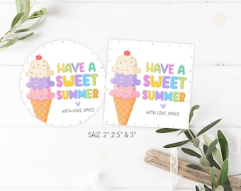Have a Sweet Summer Tag Editable, Summer Gift Tags, End of School Year Gifts for student, Ice Cream Tags, Kids class Treat Tags Printable