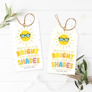 Your Future is so bright you&#39;re gonna need Shades Tag, Sunglasses Summer Favor Printable End of school year Classroom Kids Tag Template