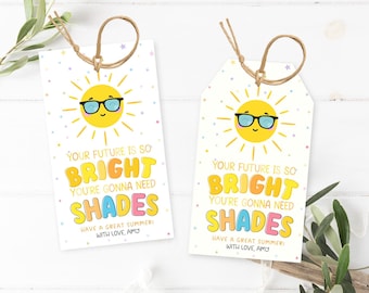 Your Future is so bright you're gonna need Shades Tag, Sunglasses Summer Favor Printable End of school year Classroom Kids Tag Template