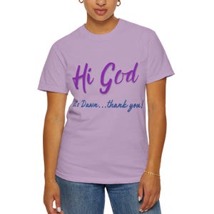 Hi God Garment-Dyed T-Shirt Personalisieren Sie Ihr Abschlag