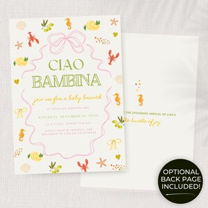 May include: A pink and green baby shower invitation with a nautical theme. The invitation features a seahorse, a lobster, and a seashell. The text on the invitation reads "Ciao Bambina" and "join us for a baby brunch".