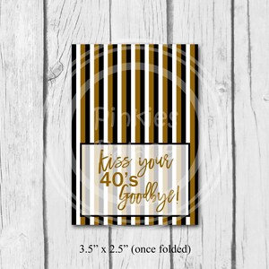 Kiss Your 40's Goodbye PRINTABLE Card Cookie Card Tag Party Favor ...