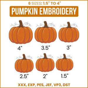 May include: Six orange pumpkin embroidery designs with brown stems and curly vines, labeled with sizes from 1.5 inches to 4 inches. The text reads PUMPKIN EMBROIDERY, 6 SIZES: 1.5" TO 4", and file formats XXX, EXP, PES, JEF, VP3, DST are listed below.