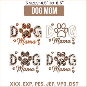 May include: An image featuring four "Dog Mama" designs with paw prints. The text "DOG MOM" is displayed above the designs. The designs include the words "Dog Mama" with paw prints, in various styles and colors. The sizes range from 4.5" to 8.5".