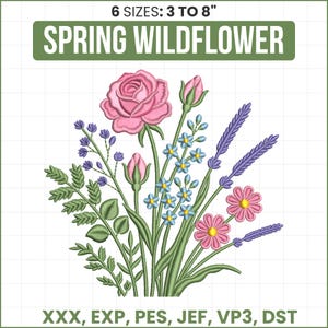 May include: An embroidered design featuring a bouquet of spring wildflowers. The design includes a pink rose, blue forget-me-nots, lavender, and pink daisies. The text "SPRING WILDFLOWER" is at the top, with sizes from 3 to 8 inches.
