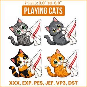May include: Four digital illustrations of kittens playing with a white towel featuring red stripes. The text reads 7 SIZES: 3.0" TO 6.0", PLAYING CATS, and XXX, EXP, PES, JEF, VP3, DST. The kittens are grey tabby, solid grey, calico, and orange tabby.