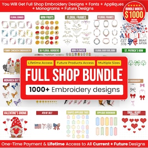 Puede incluir: Una colección digital de más de 1000 diseños de bordado que incluye esquinas florales, mini frutas, marcos florales, temas patrióticos, pollos, mariposas, lazos, gnomos, corazones y etiquetas de apliques. El texto dice Full Shop Bundle 1000+ Embroidery designs.