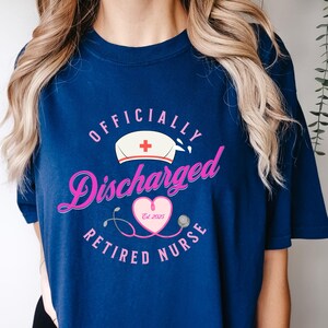 Retired Nurse Shirt| Discharged Nurse Shirt| Gift for Nurse| Nursing Appreciation Tee| RN Retired| Custom Retirement Shirt|Retired Nurse Mom