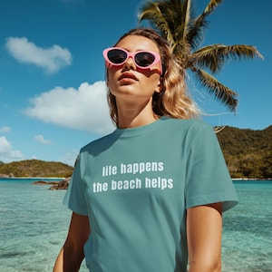Life Happens But The Beach Helps Shirt| Summer Shirt For Women| Beach Shirt For Women| Comfort Colors Beach Life Tee| Beach Lover Shirt