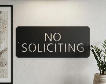 NO SOLICITING Sign, Personalized Slogan Sign, Outdoor House Decor, Metal House Sign, Modern Designs House Decor, Modern Metal House Sign