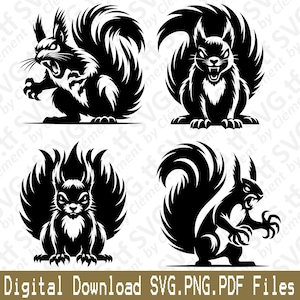 May include: A digital download graphic featuring four black and white squirrel illustrations in various poses. The squirrels have detailed fur and menacing expressions. The text "Digital Download SVG.PNG.PDF Files" is at the bottom.