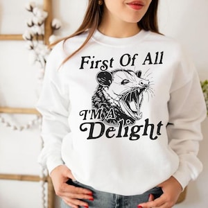 First of All I&#39;m a Delight Sarcastic PNG Files, Funny Opossum PNG, Angry Possum Png, Vintage Shirt Retro Sublimation Design, Png Download