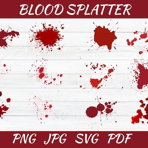 Blood Splatter Svg, Blood Splash, Crime Svg, Paint Splatter Svg, Paint Splash Svg, Splatter Clipart, Red Splatters, Drops, Instant Download