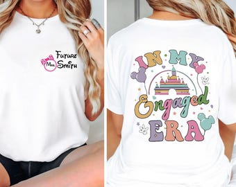 In My Engaged Era Disney Shirt, Personalized Custom Bride, Disney Engagement Gift for Her Disney Bachelorette Party Sweatshirt, Fiance Tee