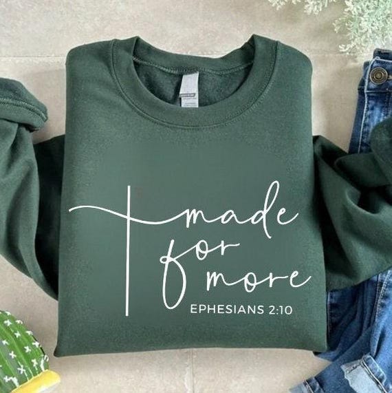 Made for more jesus sweatshirt, christian shirt, jesus shirt, christian gift t-shirt, bible verse shirt, motivational christmas crewneck