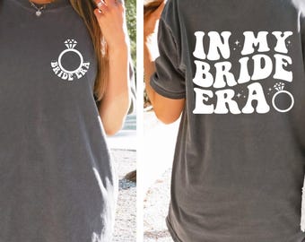 In my Bride-tijdperk shirt, bruids mevr. shirt, verlovingscadeau, vrijgezellenfeestje, shirt toekomstige vrouw, T-shirt vrijgezellenfeest, shirt bruidsfeest