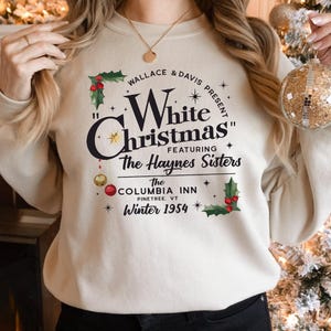 White christmas wallace and davis sweatshirt, movie 1954 haynes sisters, haynes sisters crewneck, christmas white movie 1954 sweater