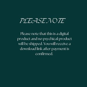 May include: Text on a dark green background that reads "PLEASE NOTE" and then explains that this is a digital product and no physical product will be shipped. You will receive a download link after payment is confirmed.