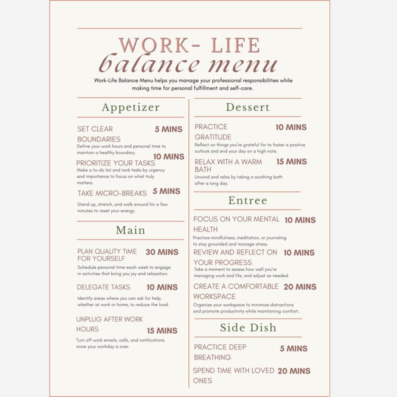 May include: A pink and white infographic titled "Work-Life Balance Menu" with a menu of activities to help manage work and personal life. The menu is divided into sections: Appetizer, Dessert, Entree, Main, and Side Dish. Each activity has a time estimate in minutes.