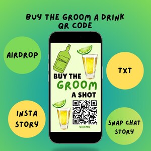 May include: Digital graphic with the text "Buy the Groom a Drink QR Code." The image features a smartphone with tequila and shot illustrations, a QR code, and social media icons. The graphic is 1080x1920px.