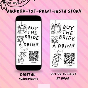 May include: Digital and printable graphics with the text "BUY THE BRIDE A DRINK" featuring a disco ball, champagne bottle, and QR code. The design is available in 1080x1920px digital format and as a print-at-home option.