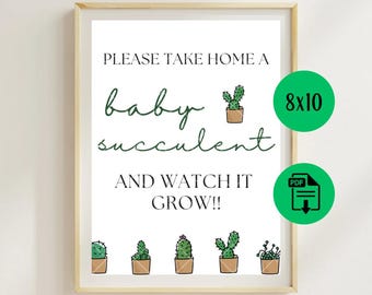 Baby Shower Succulent Sign || baby shower favor sign|| Ready to Print || digital download || please take a succulent home and watch it grow
