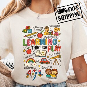 Learning Through Play Teacher Tee: Back To School Shirt