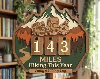Personalized Hiking Miles Wood Counter, Hiking Tracker Sign, Miles Hiking This Year Counter, Custom Hiker Gift, Hiking Achievement Decor