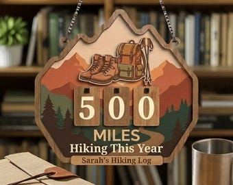 Personalized Hiking Miles This Year Sign, Wooden Hiking Tracker Plaque, Miles Hiked Counter, Custom Hiker Gift, Camper Decor, Sport Goal