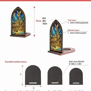 May include: Custom shape suncatcher candle holder with a stained glass design. The candle holder is available in 15, 20, and 25 cm sizes. The base sizes are 10.9x8.6 cm, 11.9x9.4 cm, and 13x10.4 cm. The slot size is 0.5cm x 4.8cm.