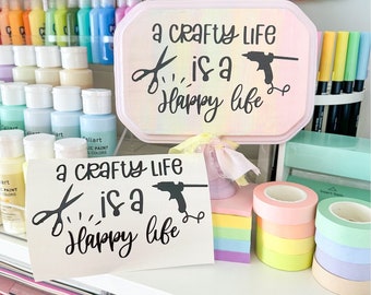 Crafty life is a Happy Life Decal