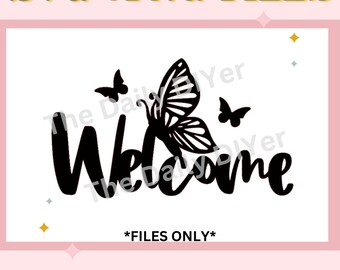 Welcome Butterfly .SVG & .PNG FILE |  Decal, Vinyl, Craft Supply - Not a Decal -