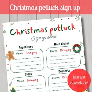 May include: Printable Christmas potluck sign-up sheet with sections for appetizers, main dishes, sides, and desserts. Each section has a space for names and what they are bringing.
