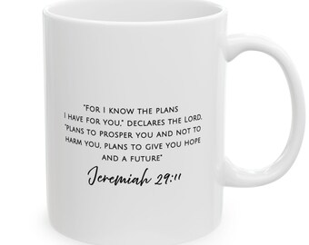 For I Know The Plans Bible Verse Mug Jeremiah 29:11 Christian Coffee Mug God Has A Plan Christian Gift for Women