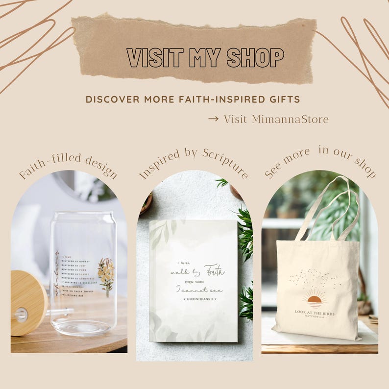 May include: An image showcasing faith-inspired gifts. It features a glass can with floral accents and scripture, a journal with a quote, and a tote bag with a sunrise design. The text "VISIT MY SHOP" is displayed.