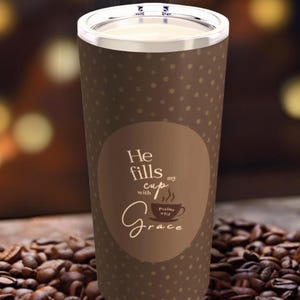 He Fills My Cup with Grace Tumbler, Christian Gift for Women – Bible Verse Travel Mug – Inspirational Faith Drinkware, Scripture Cup for Her