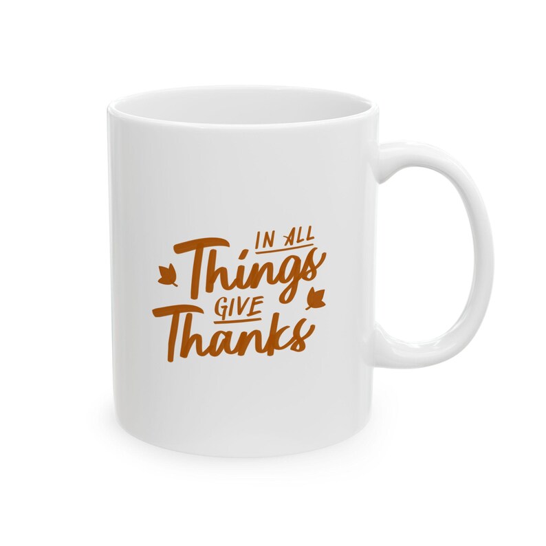 In All Things Give Thanks Ceramic Coffee Mug, Thanksgiving Coffee Mug, Boss Gift, Aesthetic Office Gift, Christian Mug for Her or Him image 5