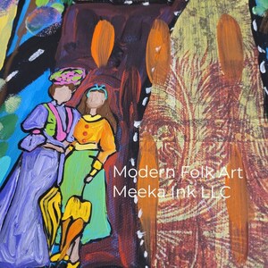 May include: A painting of two women in colorful clothing standing in front of a textured background. The painting is titled "Modern Folk Art Meeka Ink LLC".